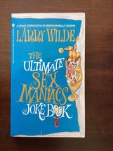 The Ultimate Sex Maniacs Joke Book - Larry Wilde - Sexy, Brash, Risque, Humorous - £8.69 GBP
