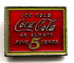 Ice Cold Coca Cola As Always Five Cents Sign Enamel Pin Vintage Soda Adv... - $9.99