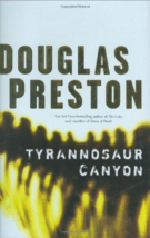 Tyrannosaur Canyon - Douglas Preston - 1st Edition Hardcover - Like New - £3.99 GBP