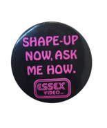 Vintage ESSEX VIDEO Button Pin Shape Up Now, Ask Me How Black &amp; Pink 2.25&quot; - £11.79 GBP