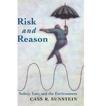 Risk and Reason: Safety, Law, and the Environment Cass R. Sunstein - £27.75 GBP