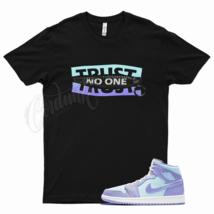 Black TRUST T Shirt for Air J1 1 Mid Purple Pulse Aqua Lavender Arctic - £20.25 GBP+