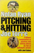 Pitching &amp; Hitting: A Unique Combination of Advice by Nolan Ryan &amp; Joe Torre  - £4.53 GBP