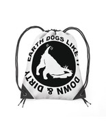 EARTH DOGS LIKE IT DOWN &amp; DIRTY Drawstring Bag - $122.55 CAD