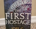 The First Hostage : A J. B. Collins Novel by Joel C. Rosenberg (2016, Tr... - $5.69