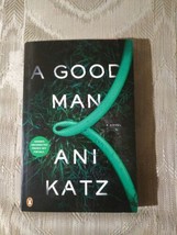 A Good Man By Ani Katz ARC Uncorrected Proof 2020 Paperback Book Novel F... - £9.36 GBP