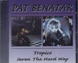 Tropico / Seven the Hard Way [Audio CD] BENATAR,PAT - £10.17 GBP