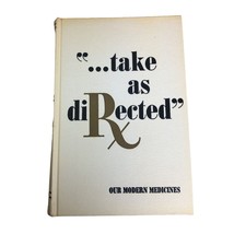 Take As Directed 1967 Our Modern Medicine Book The Chemical Rubber Company CRC P - £6.22 GBP