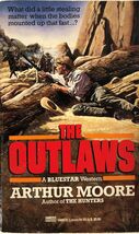 The Outlaws Moore, Arthur - $9.75