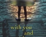 With You and Without You Wolf, Deborah J. - £2.34 GBP