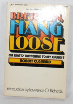 BRETHREN, HANG LOOSE: What&#39;s Happening to my Church? by Robert C. Girard... - $4.46