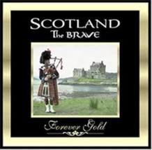Forever Gold: Scotland the Brave Cd - £9.44 GBP