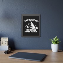Humorous &quot;I Like Mountains and Maybe Three People&quot; Framed Art Print - Mo... - £39.06 GBP+