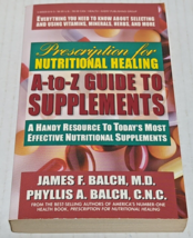 Prescription for Nutritional Healing A-Z : A Handy Resource to Today&#39;s Most... - £4.77 GBP