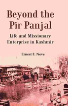 Beyond the Pir Panjal: Life and Missionary Enterprise in Kashmir [Hardcover] - £23.77 GBP