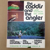 THE CADDIS AND THE ANGLER Larry Solomon Eric Leiser 1977 - $12.38