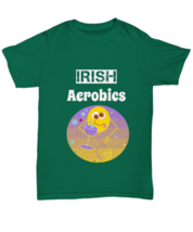 Funny Alcohol T-shirt, Gift For Him and Her, Irish Aerobics, Green Unise... - $21.99
