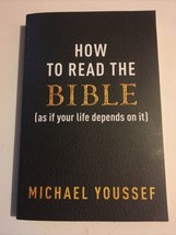 How to Read the Bible As If Your Life Depends on it Michael Youssef Pape... - $14.84