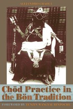 Chod Practice in the Bon Tradition [Paperback] Chaoul, Alejandro; Namdak... - $11.40