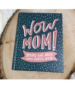 WOW MOM YOU&#39;RE THE BEST HERE&#39;S WHY BOOK NEW GREAT GIFT IDEA - $13.41 CAD