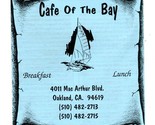 Cafe of the Bay Menu MacArthur Blvd Oakland California - $17.80