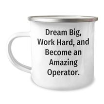 Operator Dreams Camping Mug, Gift from Men for Operator, Funny Quote &#39;Dr... - £18.26 GBP