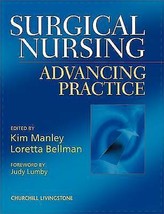 Surgical Nursing : Advancing Practice Paperback Loretta, Manley, - $8.91