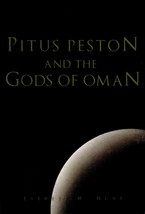 Pitus Peston and the Gods of Oman by Everett M. Hunt / 2010 Trade Paperback - £4.49 GBP