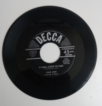Four Aces It Shall Come to Pass / Dream 45 RPM Decca 7&quot; - £3.04 GBP