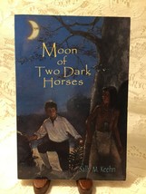 Moon of the Two Dark Horses by Sally M. Keehn 1997 Paperback Homeschooling - £1.81 GBP