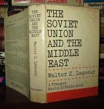 Laqueur, Walter Z. The Soviet Union And The Middle East 1st Edition 1st Printi - £43.68 GBP