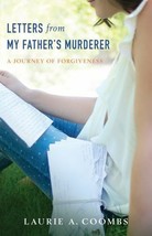 Letters from My Father&#39;s Murderer: A... by Laurie A. Coombs Paperback / ... - $32.19 MXN