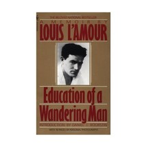 Education of a Wandering Man L&#39;Amour, Louis - $11.00