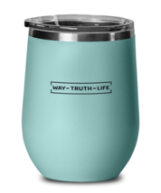 Way Truth Life, teal drinkware metal glass. Model 60063  - $26.99