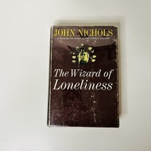 Vintage The Wizard of Loneliness Book Hardcover By John Nichols 1966 1st Edition - £19.80 GBP