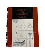 ANATOMY AND PHYSIOLOGY By Michael Kielb Third Edition - $30.66