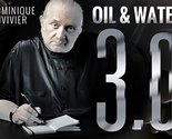 Oil &amp; Water 3.0 by Dominique Duvivier (DVD and Gimmick) - Trick - $19.75
