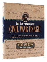 Webb B. Garrison &amp; Cheryl Garrison The Encyclopedia Of Civil War Usage An Illu - £42.41 GBP