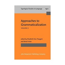 Approaches to Grammaticalization. Volume 2: Types of grammatical markers. TRAUGO - $59.00