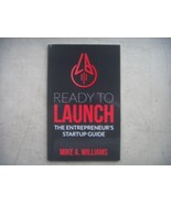 Ready to Launch, The Entrepreneur's Startup Guide (Paperback Book). Will... - $7.92