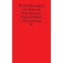 Schwellenkunde: Walter Benjamins Passage des Mythos. (Neue Folge, 349) M... - £14.63 GBP