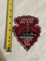 Vtg 1988 I Walked Big Mac Labor Day Patch Mackinaw City to St Ignace Mic... - $14.50