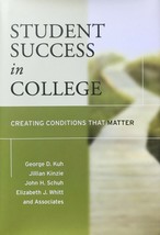 Student Success in College, George Kuh, describes policies, programs, practices - $19.95