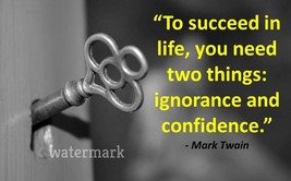 &quot;To Succeed In Life You Need Two Things: Ignorance And...&quot; Quote Publicity Photo - £6.36 GBP
