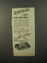 1954 Caribe Hilton Hotel Ad - Adventure is yours at the Caribe Hilton - $18.49