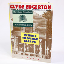 SIGNED  Where Trouble Sleeps By Clyde EDGERTON 1st Edition 1997 Hardcove... - $23.05