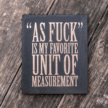 My Favorite Unit of Measurement - Black Painted Wood Poster - 9x7in - $16.65