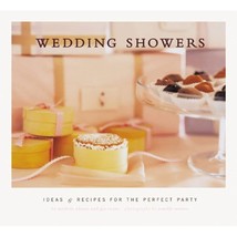 Wedding Showers: Ideas and Recipes for the Perfect Party - £11.84 GBP