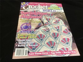 Crochet World Magazine Spring 1996 Springtime Afghans! Fun to Make Easter Decor - $12.00