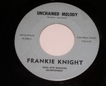 Frankie Knight Unchained Melody Call Me 45 Rpm Record Warrior Records 15... - £156.36 GBP